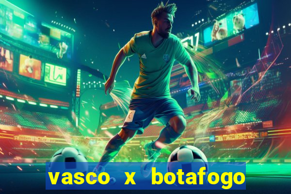 vasco x botafogo ao vivo futemax